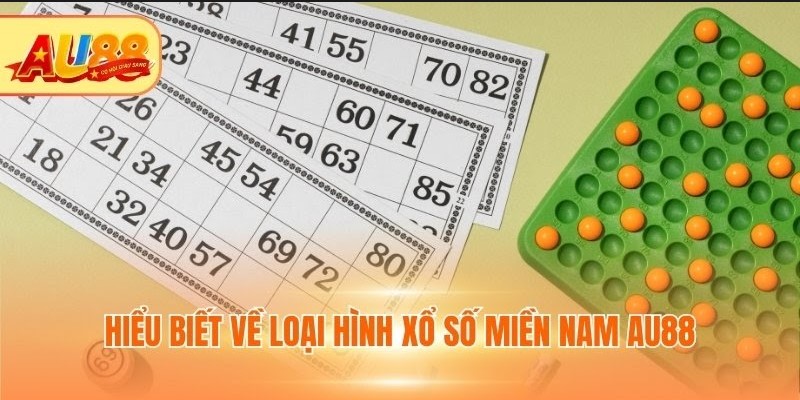 Hiểu biết về sảnh Xổ số miền Nam AU88