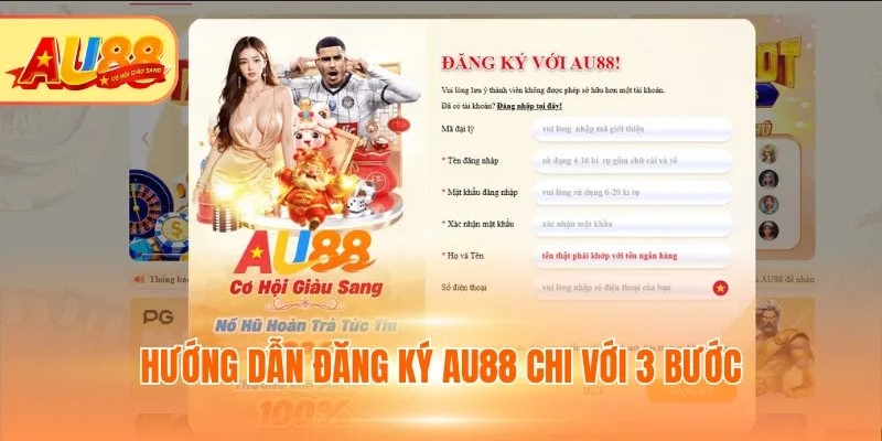 Hướng dẫn đăng ký AU88 chi với 3 bước