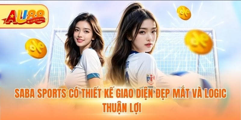 Saba Sports có thiết kế giao diện đẹp mắt và logic thuận lợi