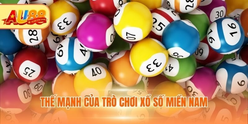 Thế mạnh của trò chơi Xổ số miền Nam